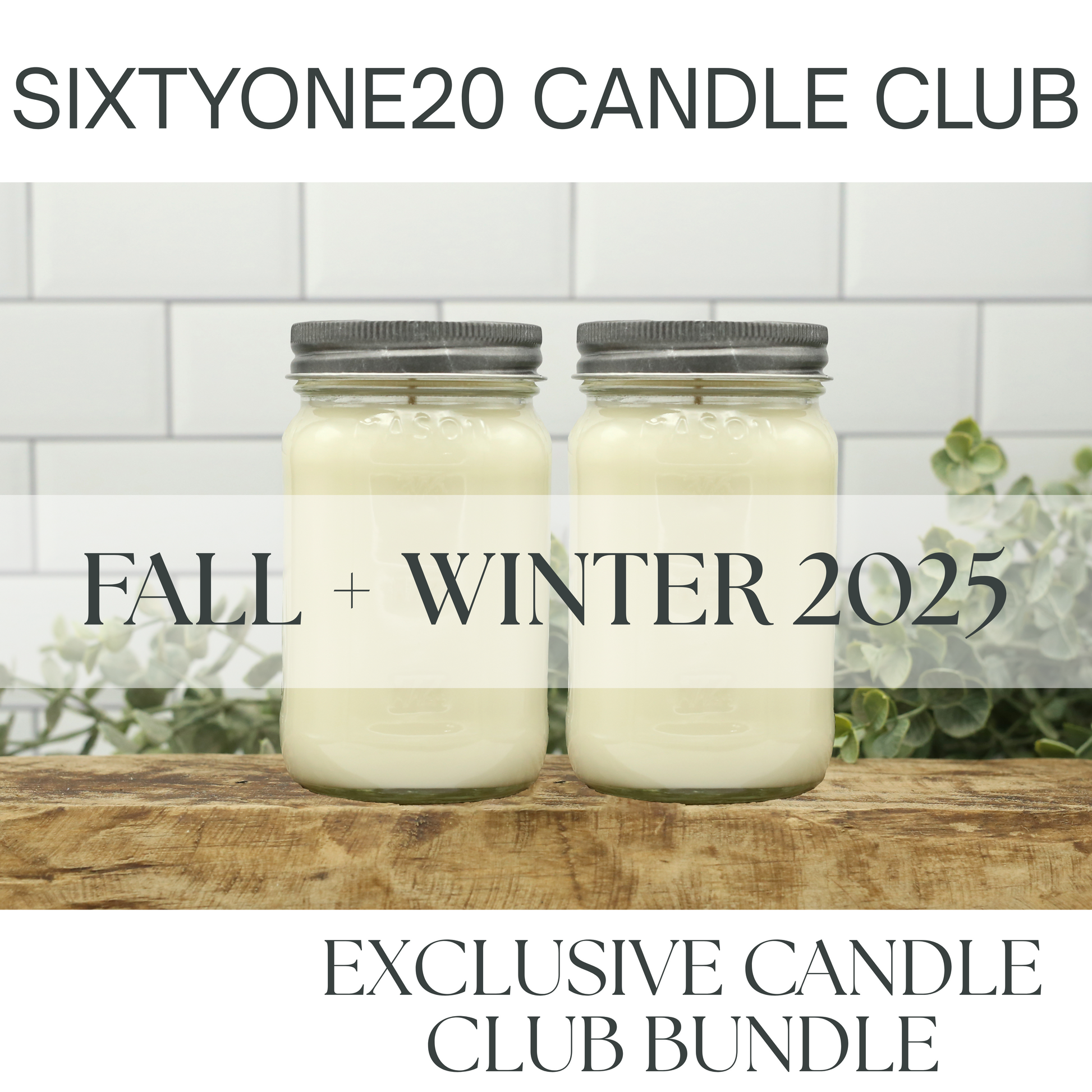 Sixtyone20 Candle Club 6-Month Bundle with 2 exclusive soy candles for Fall and Winter 2025.